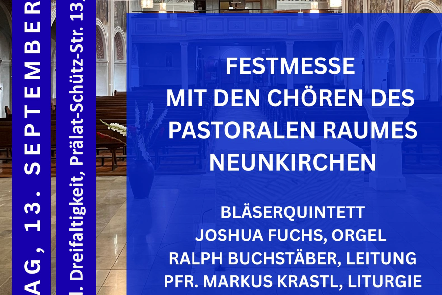 Plakat zur Festmesse mit den Chören des Pastoralen Raums Neunkirchen: Im Hintergrund sieht man den Innenraum einer Kirche; im Vordergrund ein blaues Feld mit dem Text (was, wann, wo, wer)