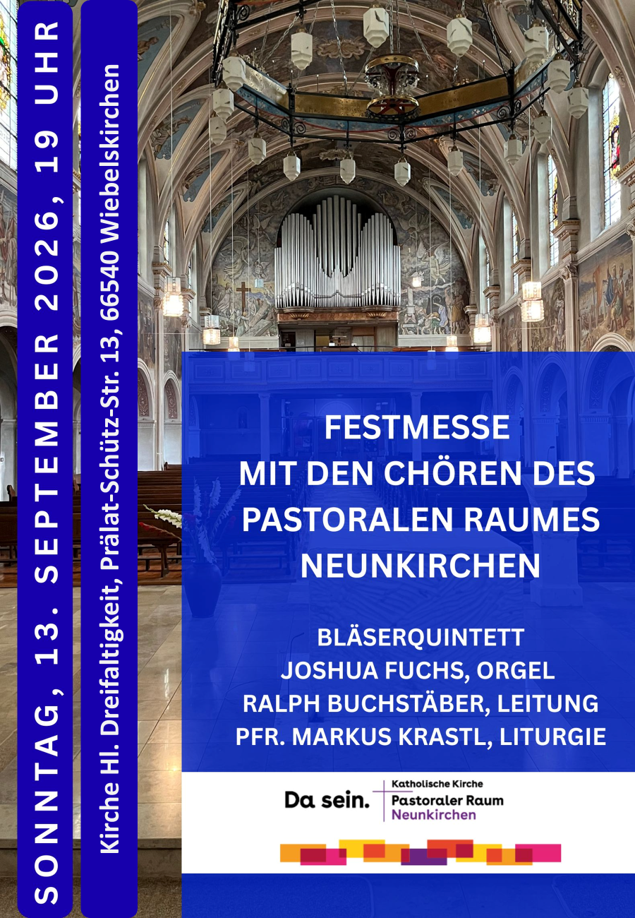 Plakat zur Festmesse mit den Chören des Pastoralen Raums Neunkirchen: Im Hintergrund sieht man den Innenraum einer Kirche; im Vordergrund ein blaues Feld mit dem Text (was, wann, wo, wer)